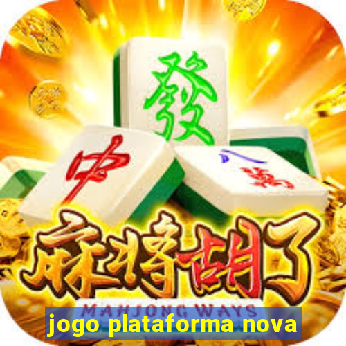 jogo plataforma nova